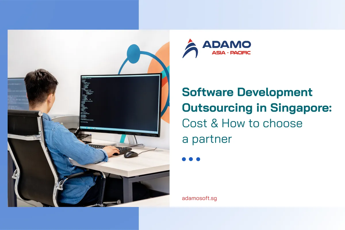 Software Development Outsourcing in Singapore: Costs and How to Choose a Partner 