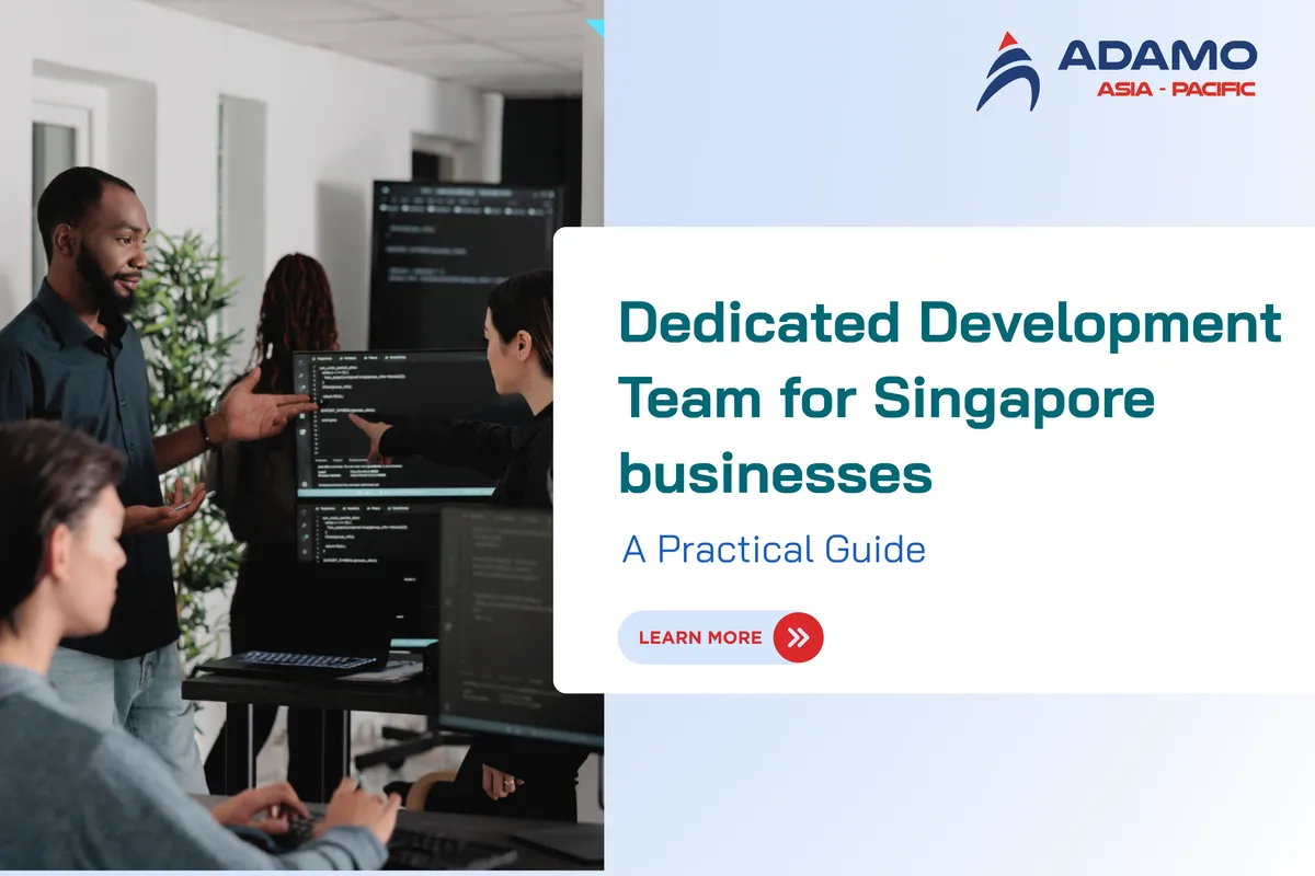 Dedicated Development Team: A Complete Guide for Singapore businesses 