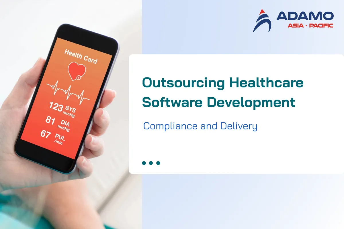 Outsourcing Healthcare Software Development: Compliance and Delivery 
